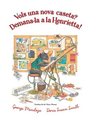 VOLS UNA NOVA CASETA? DEMANA-LA A LA HENRIETTA | 9788418900761 | MENDOZA, GEORGE | Llibreria La Gralla | Librería online de Granollers