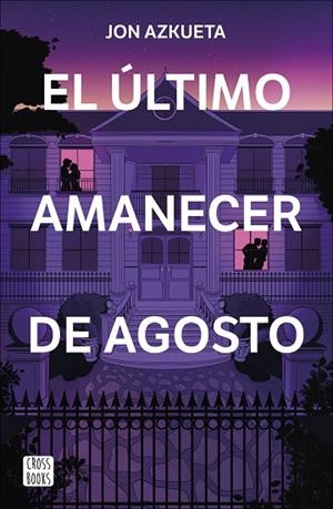 ÚLTIMO AMANECER DE AGOSTO, EL | 9788408292371 | AZKUETA CASTRO, JON | Llibreria La Gralla | Librería online de Granollers
