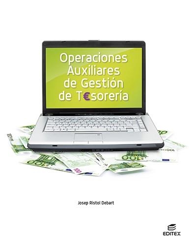 OPERACIONES AUXILIARES DE GESTIÓN DE TESORERÍA | 9788411345040 | RISTOL DEBART, JOSEP | Llibreria La Gralla | Llibreria online de Granollers