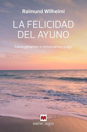 FELICIDAD DEL AYUNO, LA | 9788410260207 | WILHELMI, RAIMUND | Llibreria La Gralla | Librería online de Granollers