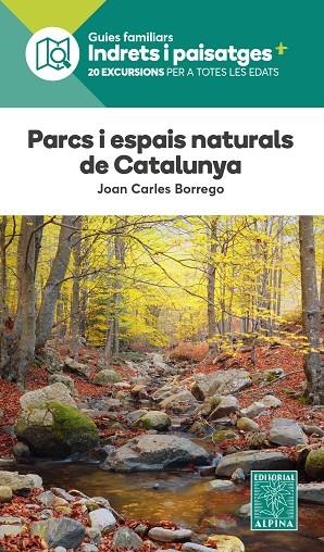 PARCS I ESPAIS NATURALS DE CATALUNYA | 9788470111334 | BORREGO PEREZ, JOAN CARLOS | Llibreria La Gralla | Llibreria online de Granollers