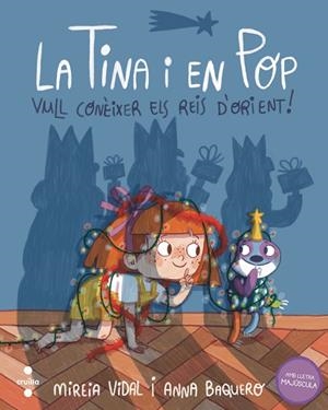 VULL CONÈIXER ELS REIS D'ORIENT! LA TINA I EN POP 7: | 9788466157391 | VIDAL SAENZ, MIREIA | Llibreria La Gralla | Librería online de Granollers