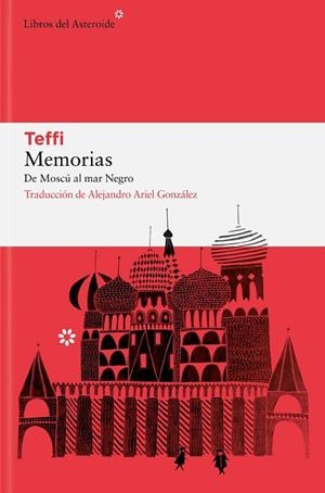 MEMORIAS DE MOSCÚ AL MAR NEGRO | 9788410178236 | TEFFI | Llibreria La Gralla | Llibreria online de Granollers