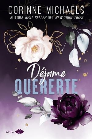 DÉJAME QUERERTE | 9788419702197 | MICHAELS, CORINNE | Llibreria La Gralla | Llibreria online de Granollers