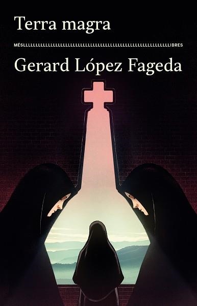 TERRA MAGRA | 9788417353575 | LOPEZ FAGEDA, GERARD | Llibreria La Gralla | Librería online de Granollers