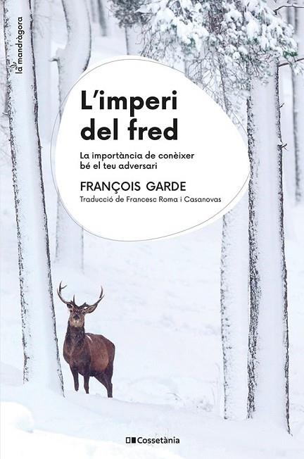 L'IMPERI DEL FRED | 9788413563930 | GARDE, FRANÇOIS | Llibreria La Gralla | Librería online de Granollers