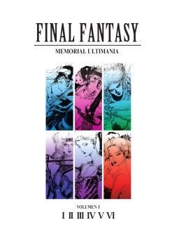 FINAL FANTASY: MEMORIAL ULTIMANIA VOLUMEN 01. I-VI | 9788467964523 | VV AA | Llibreria La Gralla | Librería online de Granollers