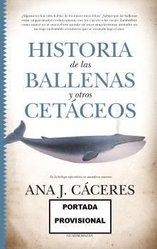 HISTORIA DE LAS BALLENAS Y OTROS CETÁCEOS | 9788419414342 | JIMÉNEZ CÁCERES, ANA | Llibreria La Gralla | Librería online de Granollers