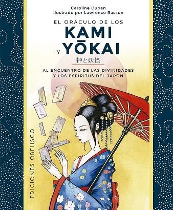 ORÁCULO DE LOS KAMI Y YOKAI + CARTAS | 9788411721622 | DUBAN, CAROLINE | Llibreria La Gralla | Librería online de Granollers