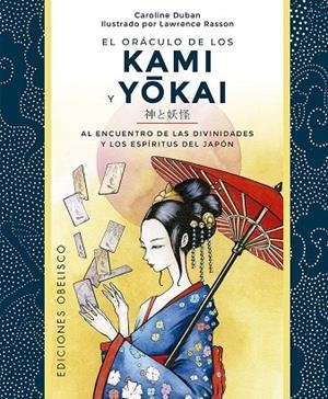 ORÁCULO DE LOS KAMI Y YOKAI + CARTAS | 9788411721622 | DUBAN, CAROLINE | Llibreria La Gralla | Llibreria online de Granollers