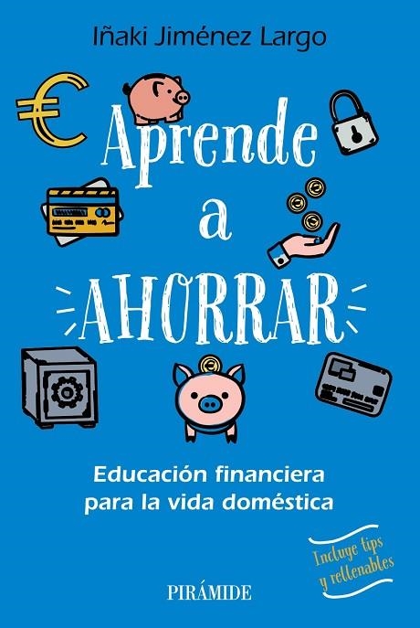 APRENDE A AHORRAR | 9788436849677 | JIMÉNEZ LARGO, IÑAKI | Llibreria La Gralla | Llibreria online de Granollers