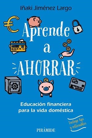 APRENDE A AHORRAR | 9788436849677 | JIMÉNEZ LARGO, IÑAKI | Llibreria La Gralla | Librería online de Granollers