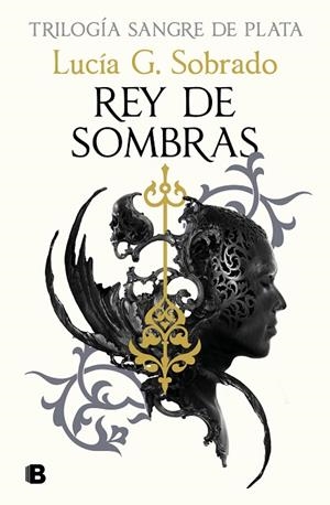 REY DE SOMBRAS (SANGRE DE PLATA 2) | 9788466679848 | SOBRADO, LUCÍA | Llibreria La Gralla | Librería online de Granollers