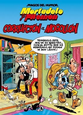MORTADELO Y FILEMÓN. CORRUPCIÓN A MOGOLLÓN (MAGOS DEL HUMOR 59) | 9788402429575 | IBÁÑEZ, FRANCISCO | Llibreria La Gralla | Librería online de Granollers