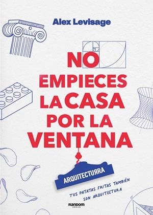 NO EMPIECES LA CASA POR LA VENTANA | 9788419441188 | LEVISAGE, ALEX | Llibreria La Gralla | Librería online de Granollers