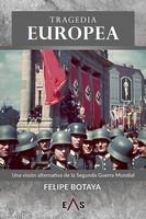 TRAGEDIA EUROPEA | 9788412200027 | BOTAYA, FELIPE | Llibreria La Gralla | Librería online de Granollers