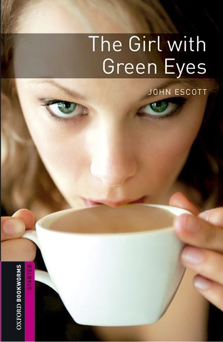THE GIRL WITH GREEN EYES MP3 PACK OXFORD BOOKWORMS STARTER. | 9780194620246 | ESCOTT, JOHN | Llibreria La Gralla | Llibreria online de Granollers