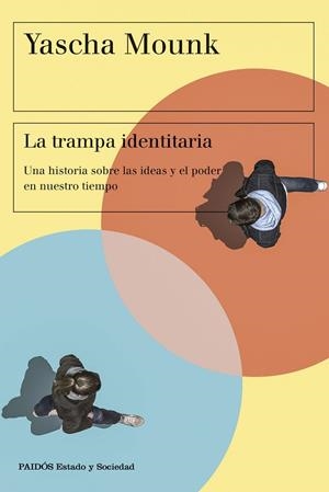 TRAMPA IDENTITARIA, LA | 9788449342813 | MOUNK, YASCHA | Llibreria La Gralla | Librería online de Granollers