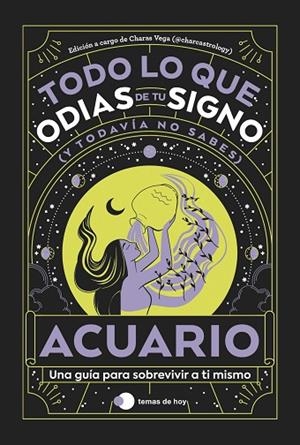 ACUARIO: TODO LO QUE ODIAS DE TU SIGNO Y TODAVÍA NO SABES | 9788419812841 | ESTUDIO PE S.A.C. / CHARAS VEGA (@CHARCASTROLOGY) | Llibreria La Gralla | Librería online de Granollers