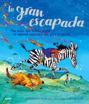 GRAN ESCAPADA, EL  (CATALÀ) | 9788410048966 | RUNDELL, KATHERINE ;  OGILVIE, SARA | Llibreria La Gralla | Librería online de Granollers