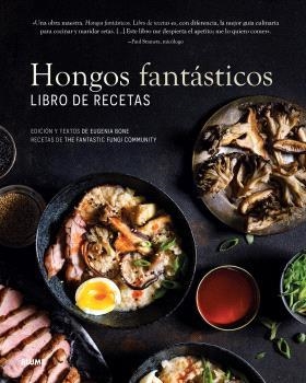 HONGOS FANTÁSTICOS. LIBRO DE RECETAS | 9788410048393 | BONE, EUGENIA | Llibreria La Gralla | Llibreria online de Granollers