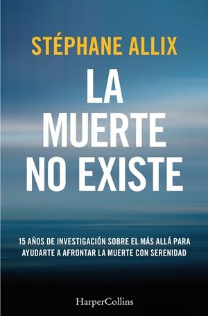 MUERTE NO EXISTE, LA | 9788410640627 | ALLIX, STÉPHANE | Llibreria La Gralla | Llibreria online de Granollers