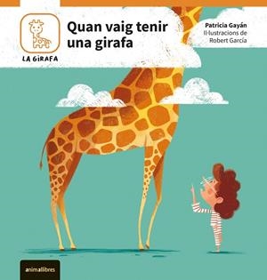 QUAN VAIG TENIR UNA GIRAFA | 9788410302082 | GAYAN, PATRICIA | Llibreria La Gralla | Librería online de Granollers