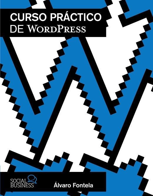CURSO PRÁCTICO DE WORDPRESS | 9788441550612 | FONTELA, ÁLVARO | Llibreria La Gralla | Librería online de Granollers