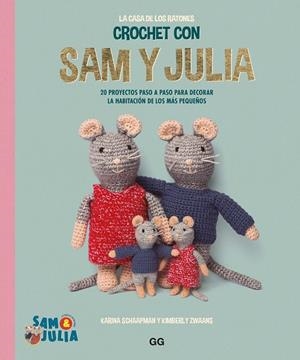 CROCHET CON SAM Y JULIA | 9788425235702 | SCHAAPMAN, KARINA ;  DE LA TORRE, IRENE | Llibreria La Gralla | Librería online de Granollers