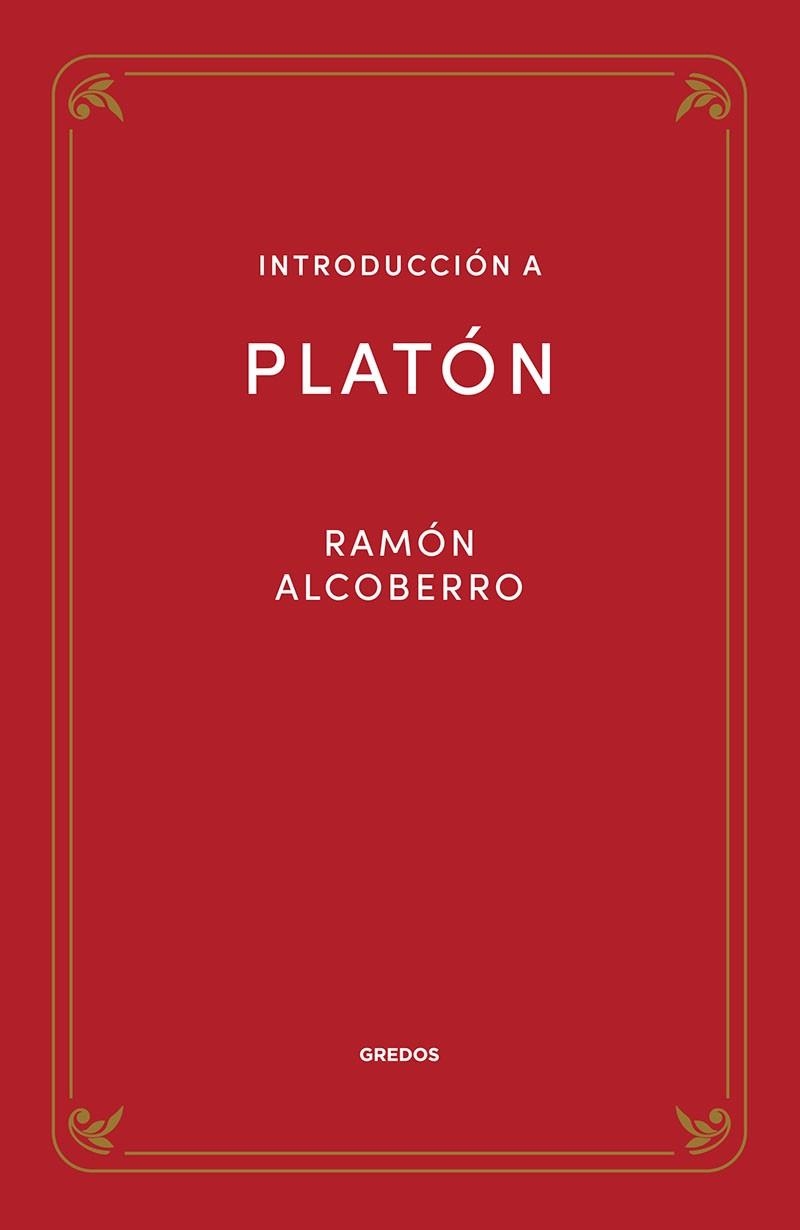 INTRODUCCIÓN A PLATÓN | 9788424940096 | ALCOBERRO PERICAY, RAMÓN | Llibreria La Gralla | Librería online de Granollers