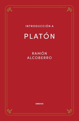 INTRODUCCIÓN A PLATÓN | 9788424940096 | ALCOBERRO PERICAY, RAMÓN | Llibreria La Gralla | Librería online de Granollers