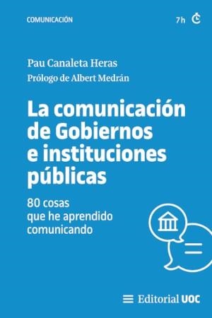COMUNICACIÓN DE GOBIERNOS E INSTITUCIONES PÚBLICAS, LA | 9788411660334 | CANALETA HERAS, PAU | Llibreria La Gralla | Librería online de Granollers