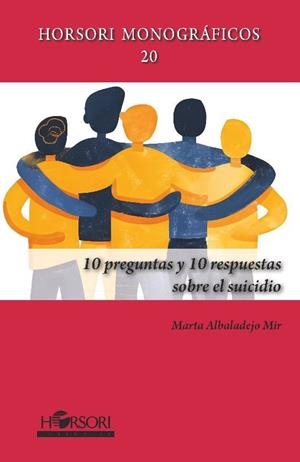 10 PREGUNTAS Y 10 RESPUESTAS SOBRE EL SUICIDIO | 9788412859928 | ALBALADEJO MUR, MARTA | Llibreria La Gralla | Librería online de Granollers