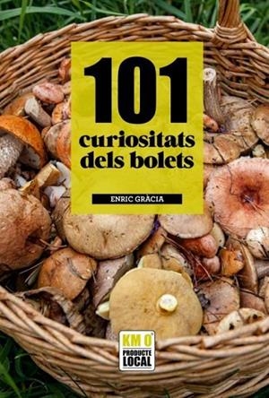 101 CURIOSITATS DELS BOLETS | 9788419736581 | GRACIA, ENRIC | Llibreria La Gralla | Librería online de Granollers