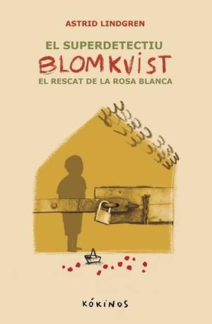 RECAT DE LA ROSA BLANCA, EL  EL SUPER DETECTIU BLOMKVIST. EL | 9788419475770 | LINDGREN, ASTRID | Llibreria La Gralla | Librería online de Granollers