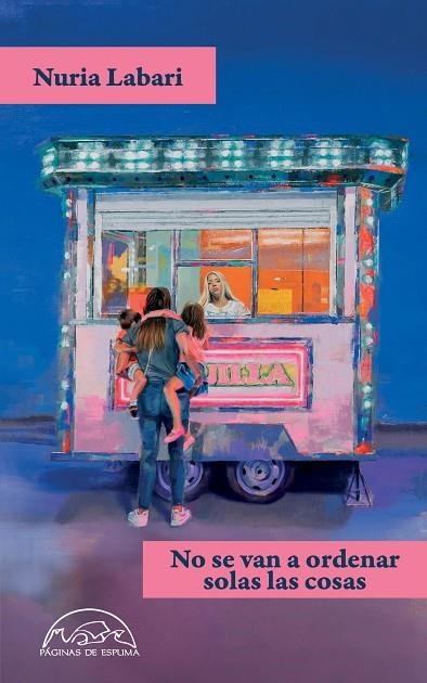 NO SE VAN A ORDENAR SOLAS LAS COSAS | 9788483933565 | LABARI, NURIA | Llibreria La Gralla | Librería online de Granollers
