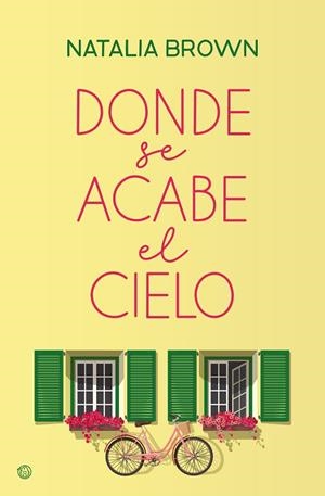 DONDE SE ACABE EL CIELO | 9788419939555 | BROWN, NATALIA | Llibreria La Gralla | Librería online de Granollers