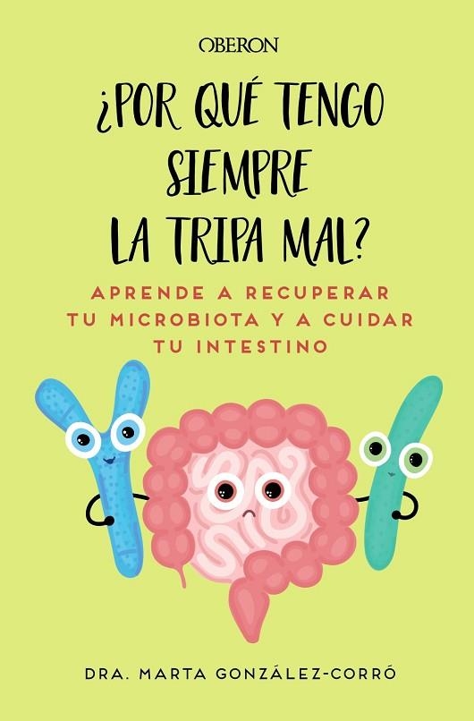 POR QUÉ TENGO SIEMPRE LA TRIPA MAL | 9788441550773 | GONZÁLEZ CORRÓ, MARTA | Llibreria La Gralla | Librería online de Granollers