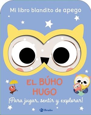 BÚHO HUGO, EL MI LIBRO BLANDITO DE APEGO. EL | 9788469643105 | VV. AA. | Llibreria La Gralla | Librería online de Granollers