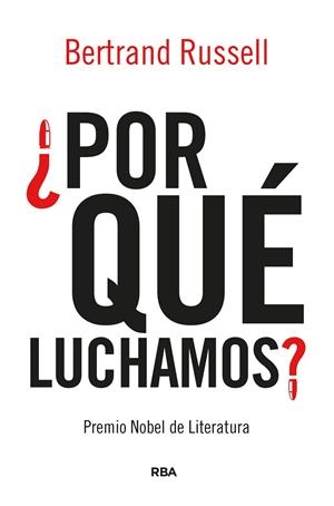 ¿POR QUÉ LUCHAMOS? | 9788491879923 | RUSSELL, BERTRAND | Llibreria La Gralla | Librería online de Granollers