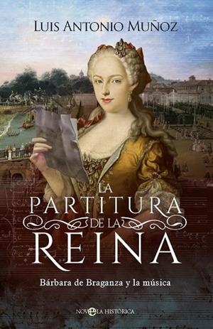 LA PARTITURA DE LA REINA | 9788413848761 | MUÑOZ, LUIS ANTONIO | Llibreria La Gralla | Librería online de Granollers
