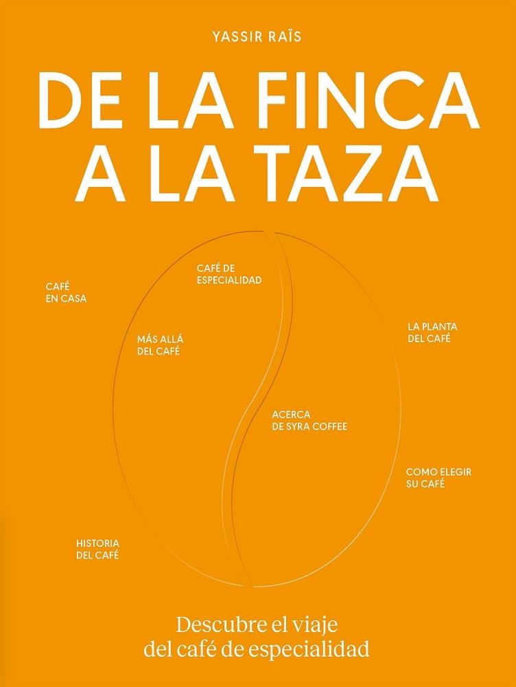 DE LA FINCA A LA TAZA | 9788419043504 | RAÏS, YASSIR | Llibreria La Gralla | Librería online de Granollers