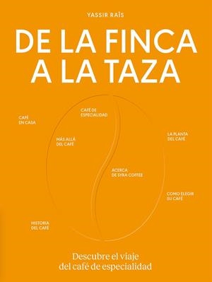 DE LA FINCA A LA TAZA | 9788419043504 | RAÏS, YASSIR | Llibreria La Gralla | Librería online de Granollers