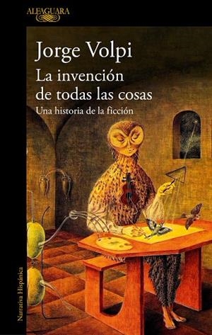 INVENCIÓN DE TODAS LAS COSAS, LA | 9788420479200 | VOLPI, JORGE | Llibreria La Gralla | Librería online de Granollers