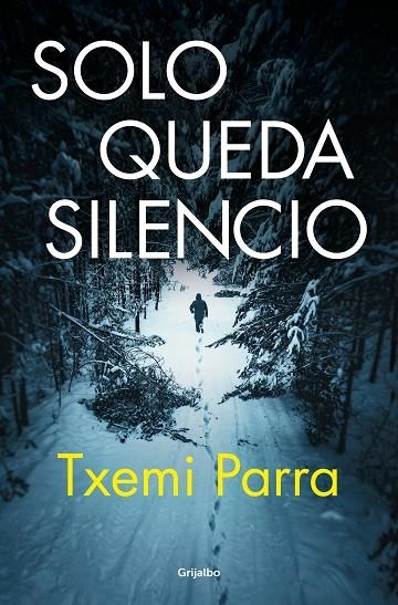 SOLO QUEDA SILENCIO | 9788425368783 | PARRA, TXEMI | Llibreria La Gralla | Llibreria online de Granollers