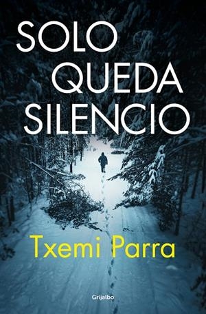 SOLO QUEDA SILENCIO | 9788425368783 | PARRA, TXEMI | Llibreria La Gralla | Librería online de Granollers