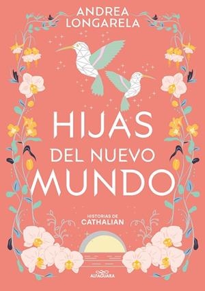HIJAS DEL NUEVO MUNDO (HISTORIAS DE CATHALIAN 3) | 9788419688286 | LONGARELA, ANDREA | Llibreria La Gralla | Librería online de Granollers