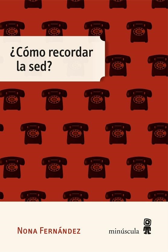 ¿CÓMO RECORDAR LA SED? | 9788412831436 | FERNÁNDEZ, NONA | Llibreria La Gralla | Librería online de Granollers