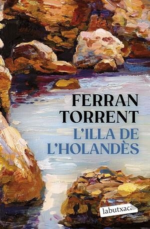 ILLA DE L'HOLANDÈS, L' (BUTXACA) | 9788419971456 | TORRENT, FERRAN | Llibreria La Gralla | Librería online de Granollers