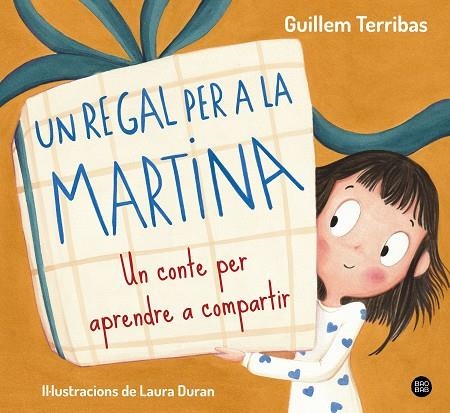 UN REGAL PER A LA MARTINA | 9788413899367 | TERRIBAS, GUILLEM | Llibreria La Gralla | Librería online de Granollers